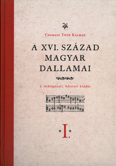 A XVI. század magyar dallamai I-II. (Akadémiai Kiadó)