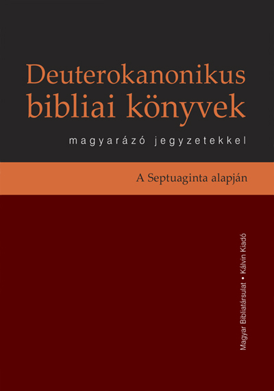 Deuterocanonical Books in Hungarian Translation with Study Notes