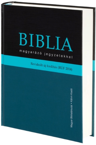 Biblia magyar&aacute;z&oacute; jegyzetekkel (R&Uacute;F 2014) 