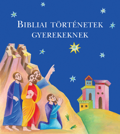 Bibliai történetek gyerekeknek. Bible Stories for Children