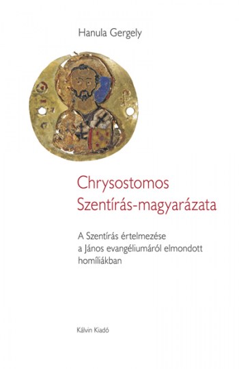 Chrysostomos Szentírás-magyarázata